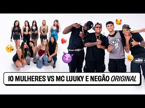MC LUUKY e NEGÃO ORIGINAL vs 10 MULHERES! ft. MC RYAN💜