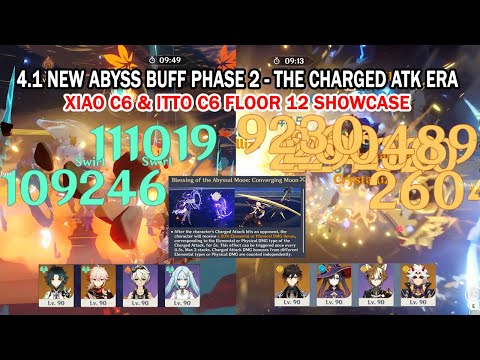 4.1 New Abyss Buff Phase 2 Xiao C6 & Itto C6 Floor 12 Showcase - The Charged Atk Era