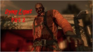 Giant Zombie!!! (Dying Light part 2)