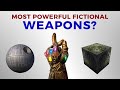 Most Powerful Weapons In Fiction
