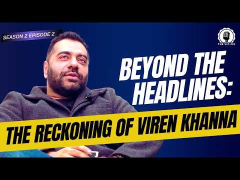 Viren Khanna — The VIC Fix S2E2