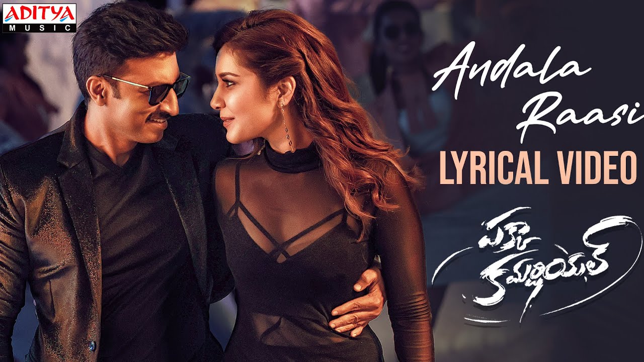 Andala Raasi Song Lyrics – Pakka Commercial