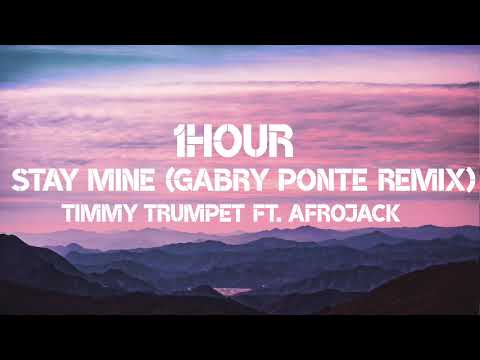 Timmy Trumpet - Stay Mine (1Hour) Ft. Afrojack