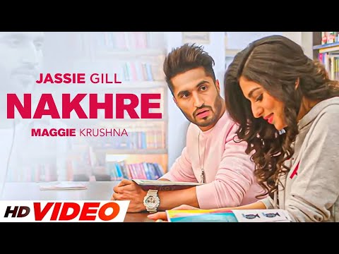 Nakhre - Jassie Gill (HD Video) | Maggie Krushna | Desi Routz | Latest Punjabi Songs 2024