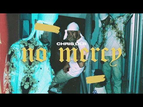 Chris DLB - NO MERCY (Official Video)