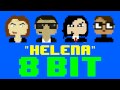 Helena (8 Bit Remix Cover Version) [Tribute to My ...