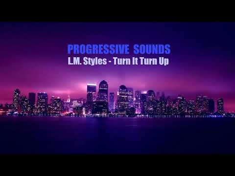 L.M. Styles - Turn It Turn Up