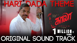 Hari Dada Theme (Original Sound Track) - Kaala | Rajinikanth | Santhosh Narayanan | Pa Ranjith