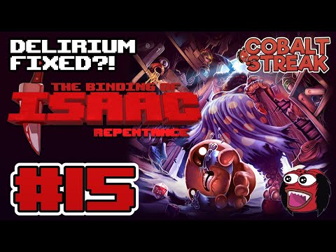 REPENTANCE FINAL DLC #15 - Delirium Fixed?!  [The Binding of Isaac: Repentance]