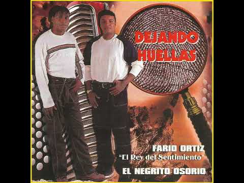 Dejando huellas - Farid Ortíz y Dagoberto "Negrito" Osorio