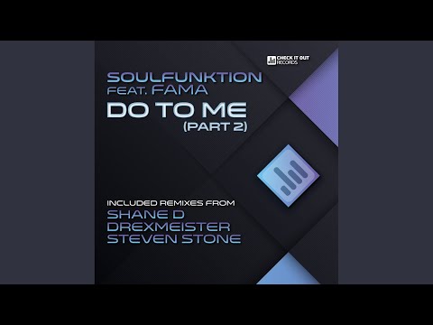 Do To Me, Pt. 2 (Steven Stone Remix)