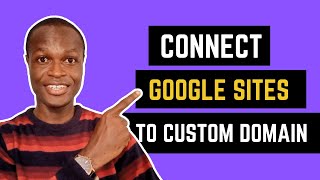 How to Connect Custom Domain to Google Sites