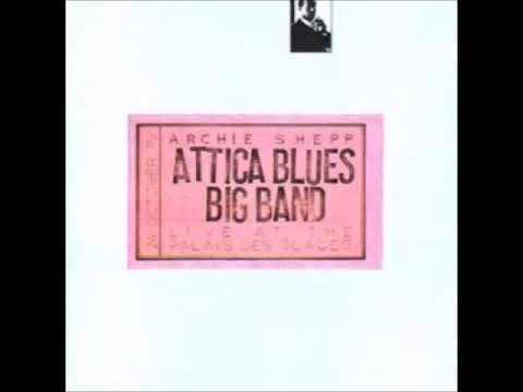Archie Shepp Attica Blues Big Band   Live At The Palais Des Glaces  Simone