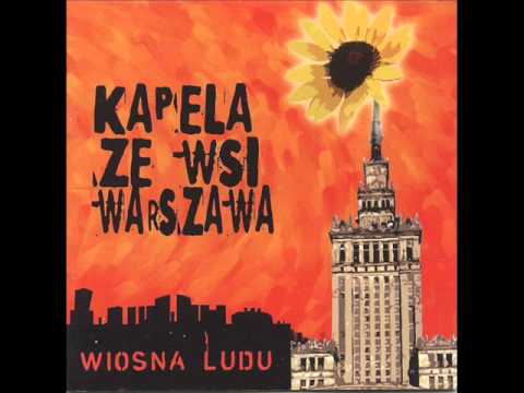 Kapela Ze Wsi Warszawa - Do Ciebie Kasiuniu