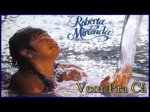 Roberta Miranda - Vem Pra Cá