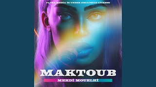 Maktoub (Edit)
