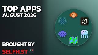 7 Self-Hosted Apps You NEED to Try — August 2026