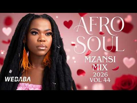 Mzansi AfroSoul/Pop Mix Valentines Vibes 2026 | Dj Webaba