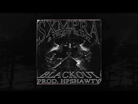 SXMPRA X TEDDY SLUGZ - BLACKOUT (Prod. HPSHAWTY) (Memphis 66.6 Exclusive)