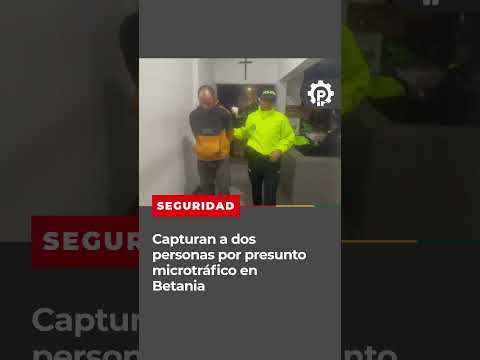 🚔 Dos personas fueron capturadas en flagrancia en zona rural de Betania, Antioquia.