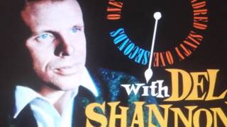 del  shannon    &quot; the  cheater.&quot;     2017 remaster.