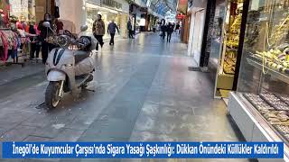 İnegöl'de Kuyumcular Çarşısı'nda Sigara Yasağı Şaşkınlığı #inegöl #bursa #süperk