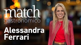ALESSANDRA FERRARI – PODCAST MATCH GASTRONÔMICO #68