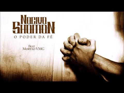 Nocivo Shomon - O Poder da Fé - Prod. Mortão VMG