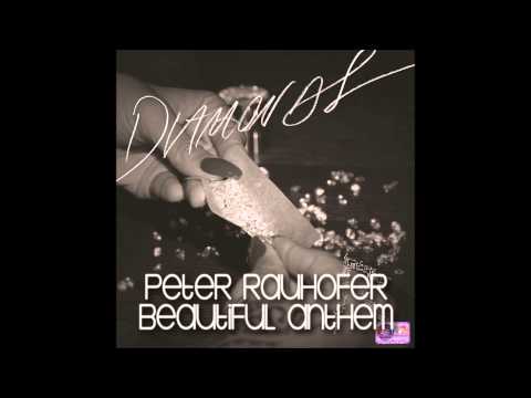 Rihanna - Diamonds Peter Rauhofer Beautiful Anthem