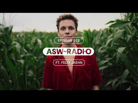 ASW RADIO: EPISODE 022 - Felix Jaehn