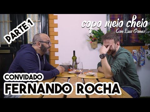 COPO MEIO CHEIO - FERNANDO ROCHA (PARTE 1)