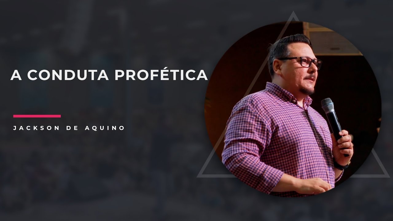 MEVAM OFICIAL  - A CONDUTA PROFÉTICA - Jackson de Aquino