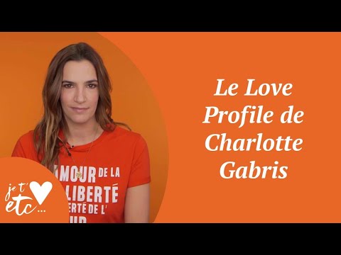 Le Love Profile de Charlotte Gabris - Je t'aime etc S03