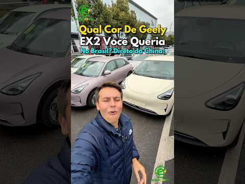 As Cores que o Geely EX2 tem na China e não no Brasil! Cadê os Carros Coloridos?