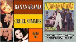 BANANARAMA - Cruel Summer (digital mix)