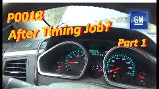 P0018 After Timing Job?? -Part 1