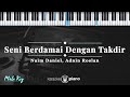 Seni Berdamai Dengan Takdir - Naim Daniel, Adnin Roslan | KARAOKE PIANO - MALE Seni Berdamai Dengan Takdir - Naim Daniel, Adnin Roslan | KARAOKE PIANO - MALE
