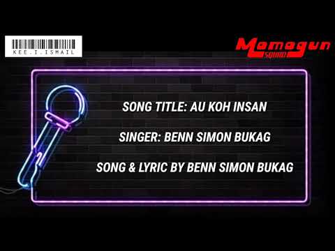 Au Koh Insan - Benn Simon Bukag (KARAOKE)
