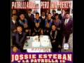 Jossie Esteban Y La Patrulla 15   No Puedo Seguir  1989