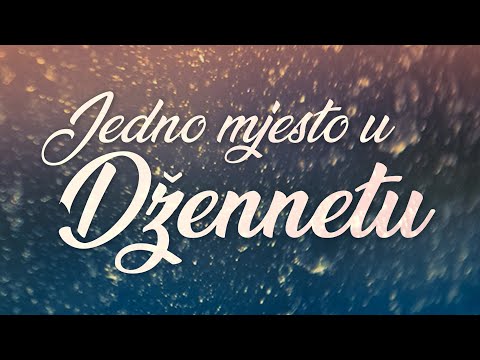 JEDNO MJESTO U DŽENNETU - hafiz dr. Rusmir Čoković