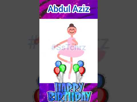 Abdul Aziz | Happy Birthday | Happy Birthday WhatsApp Status | B-Day Song | WhatsApp Status | HBD