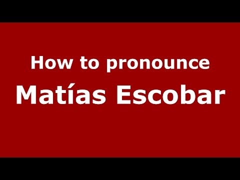 How to pronounce Matías Escobar (Spanish/Argentina) - PronounceNames.com