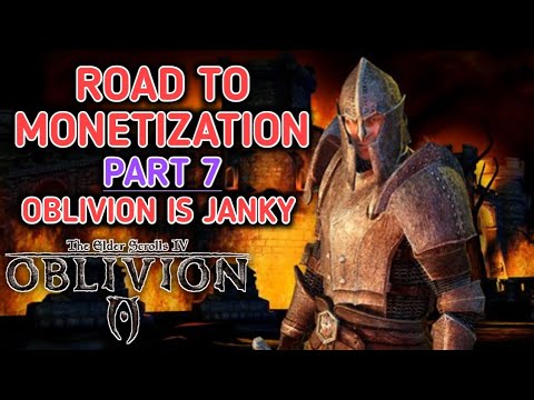Road To Monetization (Part 7) - Oblivion is Janky #oblivion #gaming