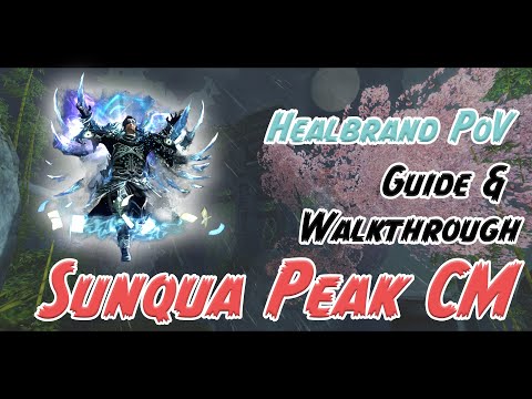 GW2 - Sunqua Peak CM Guide & Walkthrough - Healbrand PoV w/ Live Commentary