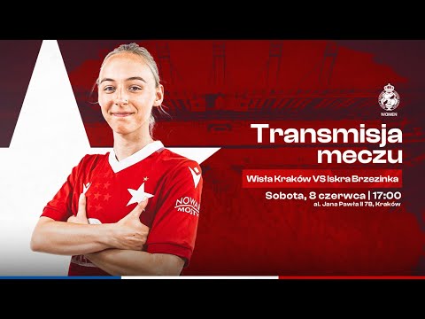 Wisła Kraków Women - Iskra Brzezinka