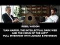 Full Jordan Peterson Interview Sam Harris The Intellectual Dark Web The Crisis Of The Left