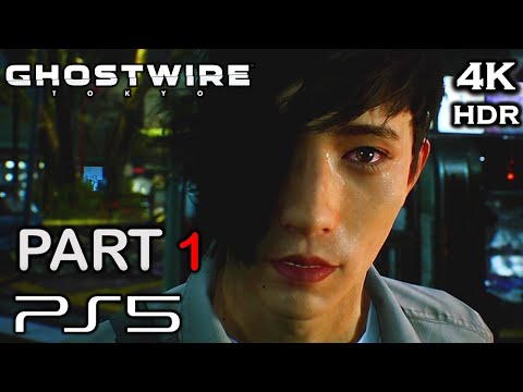 GhostWire: Tokyo PS5 Gameplay Walkthrough Part 1 [4K 60FPS] - No Commentary
