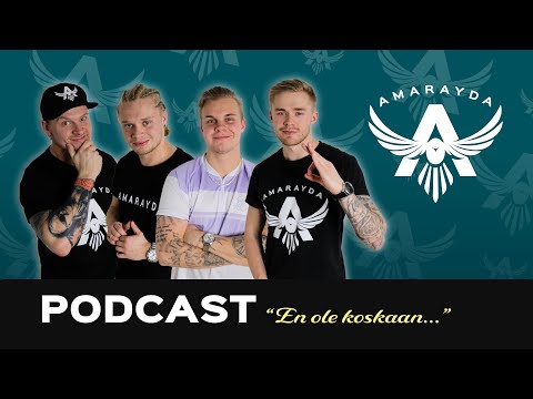AMARAYDA PODCAST - En ole koskaan...