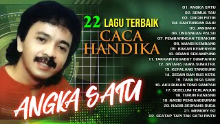 Download lagu 22 LAGU TERBAIK CACA HANDIKA | ANGKA SATU | MANDI KEMBANG | CINCIN PUTIH mp3