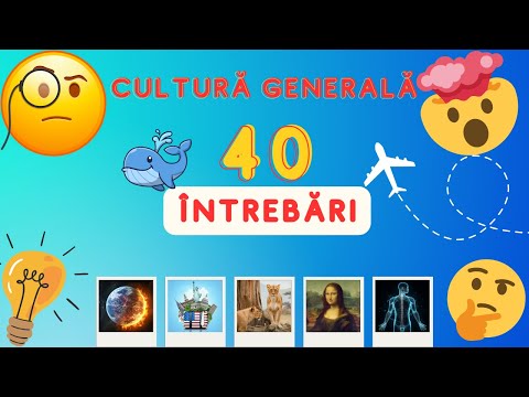 Testează-ți Cunoștințele | 40 Întrebări de cultură generală